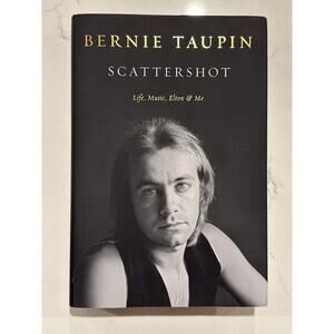 BERNIE TAUPIN SIGNED SCATTERSHOT LIFE MUSIC ELTON AND ME AUTOGRAPHED BOOK